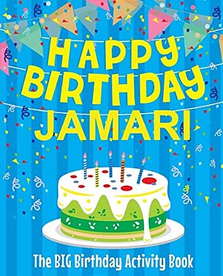 Happy Birthday Jamari - The Big Birthday Activity Book: Personalized Children's Activity Book-..