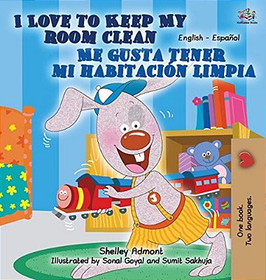 I Love To Keep My Room Clean Me Gusta Tener Mi Habitación Limpia (English Spanish)-..