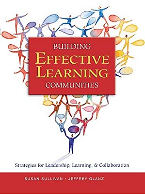 Building Effective Learning Communities: Strategies For Leadership, Learning, & Collaboration-..