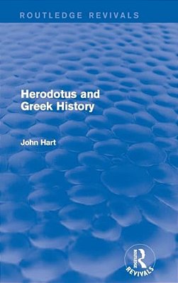 Herodotus And Greek History (Routledge Revivals)-..