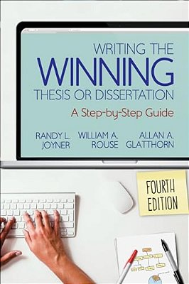 Writing The Winning Thesis Or Dissertation: A Step-By-step Guide-..