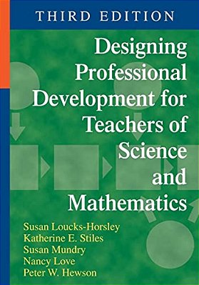 Designing Professional Development For Teachers Of Science And Mathematics-..
