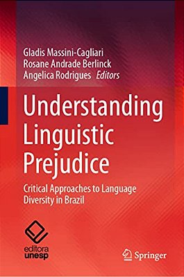 Understanding Linguistic Prejudice: Critical Approaches To Language Diversity In Brazil-..
