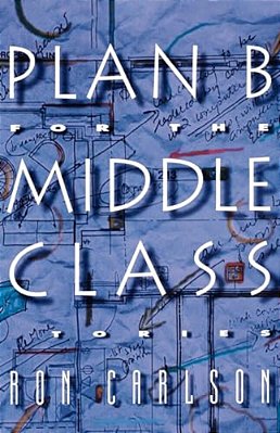 Plan B For The Middle Class: Stories-..