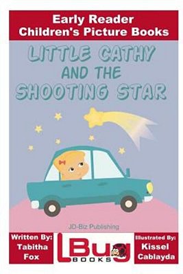 Little Cathy And The Shooting Star - Early Reader - Children's Picture Books-..