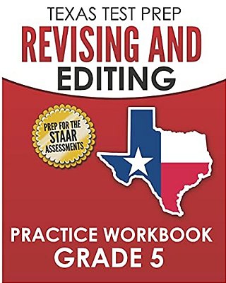 Texas Test Prep Revising And Editing Practice Workbook Grade 5: Practice And Preparation For The Staar Writing Test-..