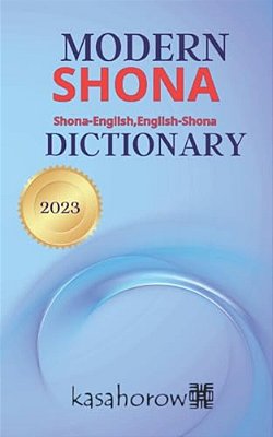 Modern Shona Dictionary: Shona-English, English-Shona-..