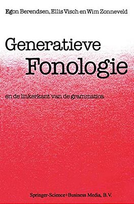 Generatieve Fonologie: En De Linkerkant Van De Grammatica-..