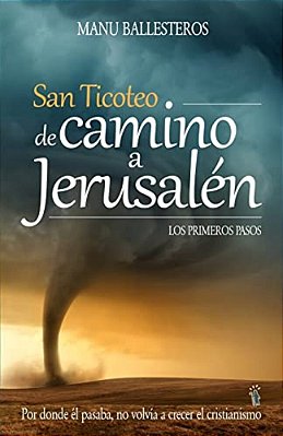 San Ticoteo De Camino A Jerusalén: Los Primeros Pasos-..