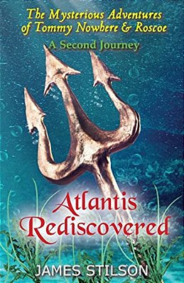 The Mysterious Adventures Of Tommy Nowhere & Roscoe: Atlantis Rediscovered-..