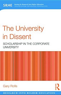 The University In Dissent: Scholarship In The Corporate University-..