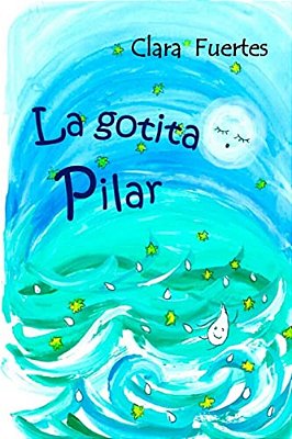 La Gotita Pilar: El Ciclo Del Agua-..