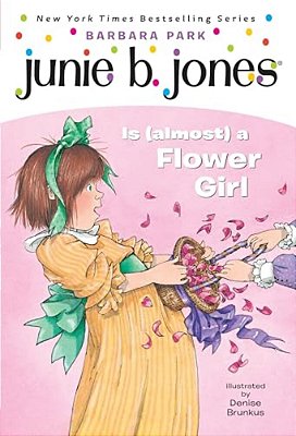 Junie B. Jones #13: Junie B. Jones Is (Almost) A Flower Girl-..
