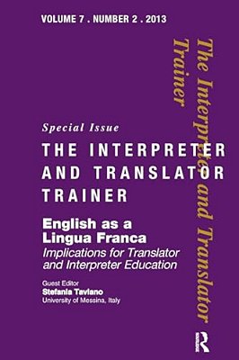 English As A Lingua Franca: Implications For Translator And Interpreter Education-..