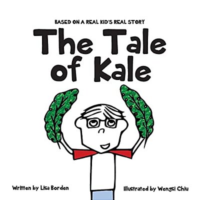 The Tale Of Kale: Based On A Real Kid's Real Story-..