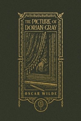 The Picture Of Dorian Gray (The Gothic Chronicles Collection): Deluxe Edition-..