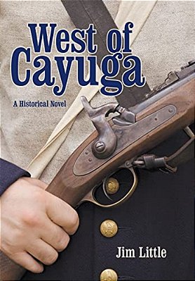 West Of Cayuga: A Historical Novel-..