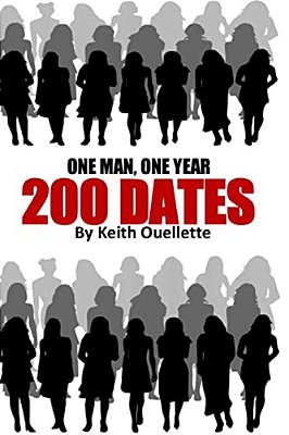 200 Dates: The Lessons And Hilarious Stories From A Year Of Serial Dating-..
