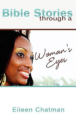 Bible Stories Through A Woman's Eyes-..