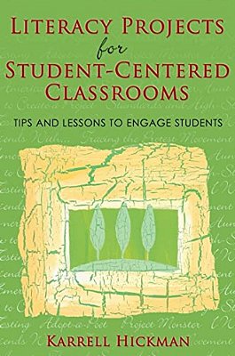 Literacy Projects For Student-Centered Classrooms: Tips And Lessons To Engage Students-..