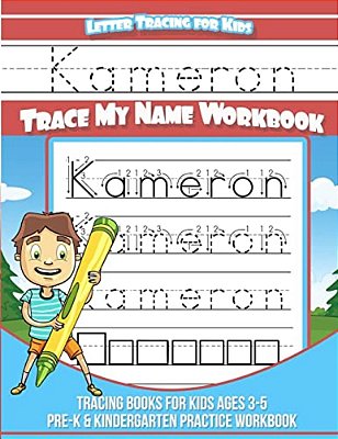 Kameron Letter Tracing For Kids Trace My Name Workbook: Tracing Books For Kids Ages 3 - 5 Pre-k & Kindergarten Practice Workbook-..