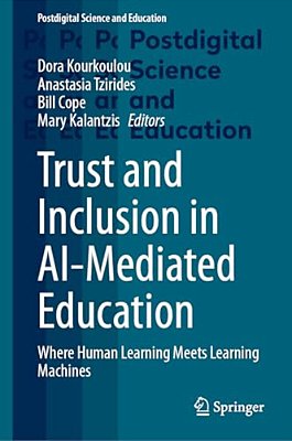 Trust And Inclusion In Ai-Mediated Education: Where Human Learning Meets Learning Machines-..