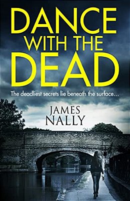 Dance With The Dead: A Pc Donal Lynch Thriller-..
