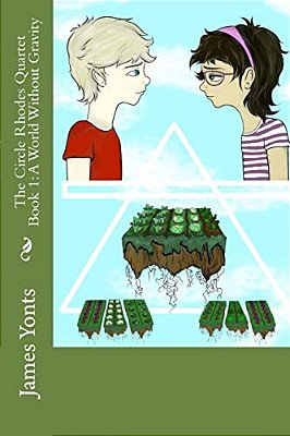 The Circle Rhodes Quartet Book 1: A World Without Gravity-..