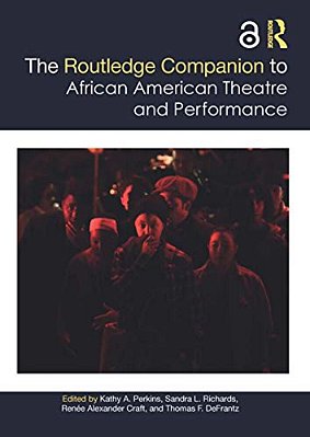 The Routledge Companion To African American Theatre And Performance-..