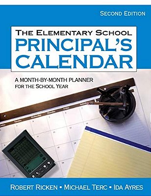 The Elementary School Principal's Calendar: A Month-By-month Planner For The School Year-..