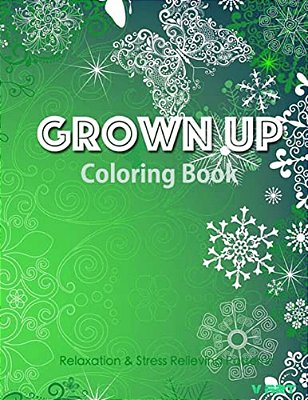 Grown Up Coloring Book 14: Coloring Books For Grownups: Stress Relieving Patterns-..