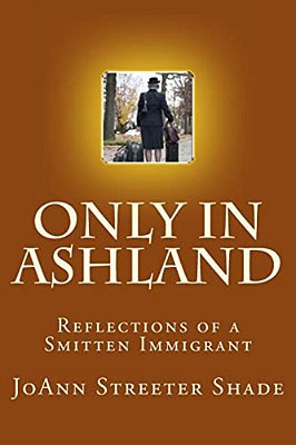 Only In Ashland: Reflections Of A Smitten Immigrant-..