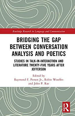 Bridging The Gap Between Conversation Analysis And Poetics: Studies In Talk-In-interaction And Literature Twenty-Five Years After Jefferson-..