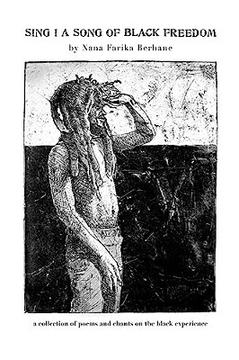 Sing I A Song Of Black Freedom: New And Edited Poems On The Black Experience-..