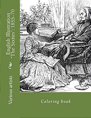 English Illustration 'The Sixties': 1855-70: Coloring Book-..