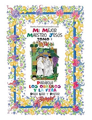 Mi Mejor Maestro Jesús-Parábola Los Obreros Y La Viña: Para Leer Y Pintar-..