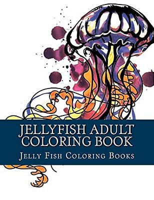 Jellyfish Adult Coloring Book: Large One Sided Stress Relieving, Relaxing Coloring Book For Grownups, Women, Men & Youths. Easy Jellyfish Designs & P-..