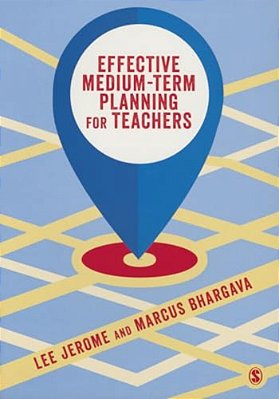 Effective Medium-Term Planning For Teachers-..