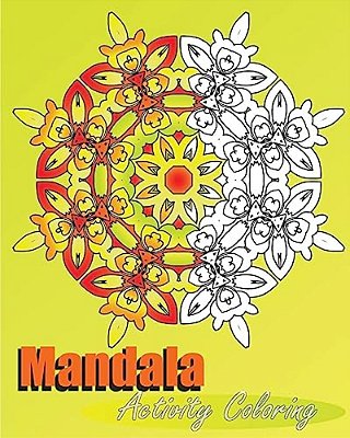 Mandala Activity Coloring: 50 Arts Coloring Designs, Inspire Creativity, Stress Management Coloring Book For Adults, Mindfulness Workbook And Art-..