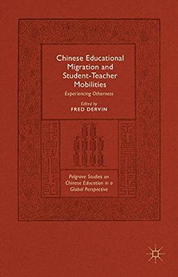 Chinese Educational Migration And Student-Teacher Mobilities: Experiencing Otherness-..