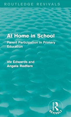 At Home In School (1988): Parent Participation In Primary Education-..