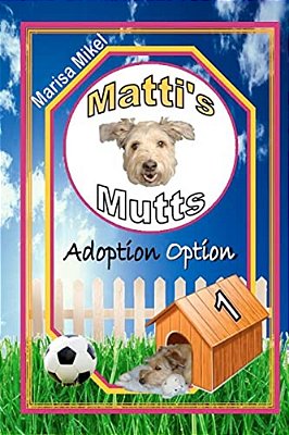 Matti's Mutts: Adoption Option (Vol 1)-..