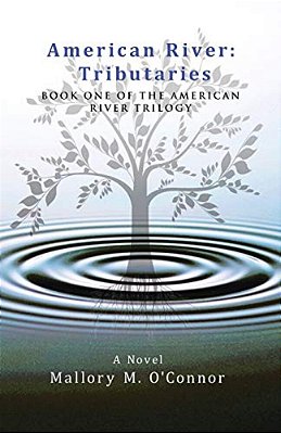 American River: Tributaries: Book One Of The American River Trilogy-..