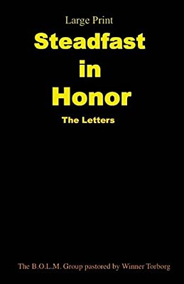 Steadfast In Honor: The Letters-..