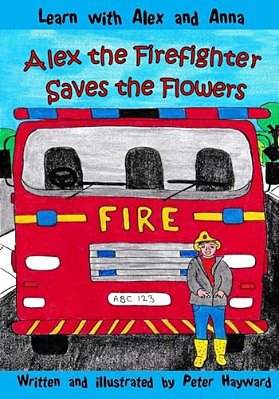 Alex The Firefighter Saves The Flowers-..