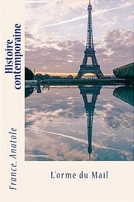 Histoire Contemporaine: L'Orme Du Mail-..