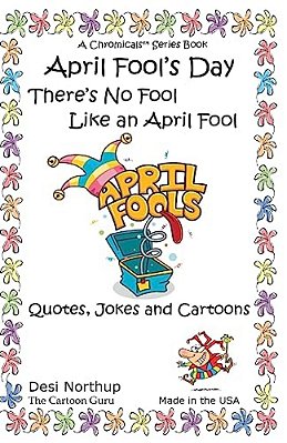 April Fool's Day: Jokes & Cartoons In Black And White-..