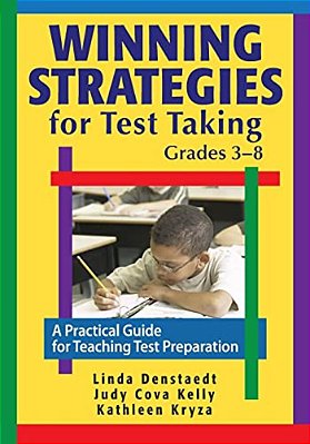 Winning Strategies For Test Taking, Grades 3-8: A Practical Guide For Teaching Test Preparation-..