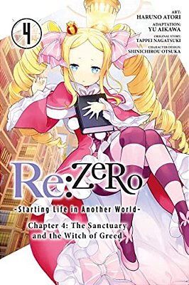 Re: Zero -Starting Life In Another World-, Chapter 4: The Sanctuary And The Witch Of Greed, Vol. 4 (Manga)-..