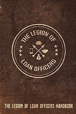 Legion Of Loan Officers Handbook-..